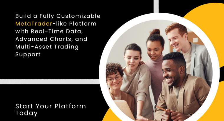 Start Your Own Trading Platform Like MetaTrader!